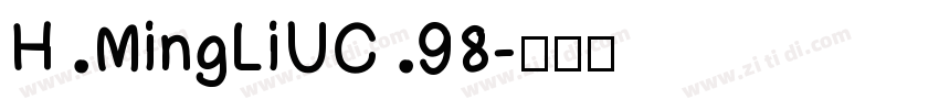 H MingLiUC 98字体转换